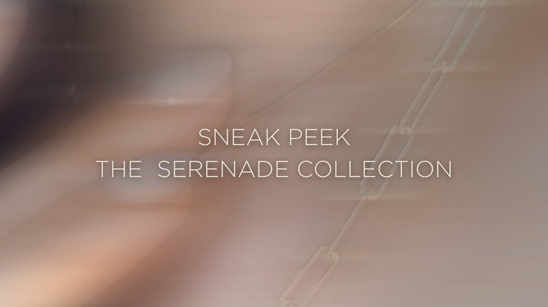 Sneak Peek | The Serenade Collection
